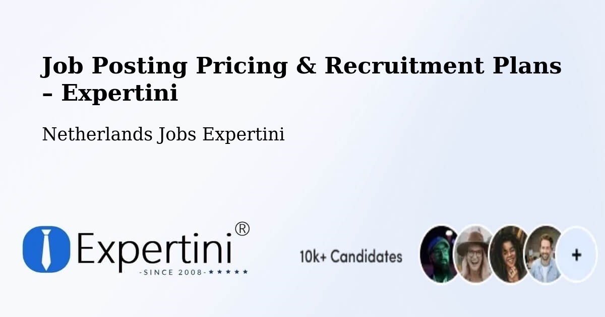 Job Posting Pricing & Recruitment Plans – Axel - Axel, Netherlands Jobs Expertini